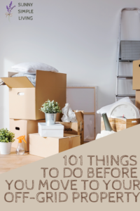 101-things-to-do-before-moving-to-an-off-grid-property-01